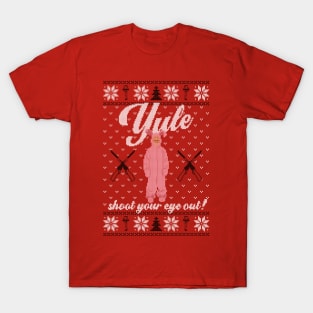 Yule Shoot Your Eye Out T-Shirt